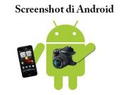 Cara Mengambil Screenshot di Android